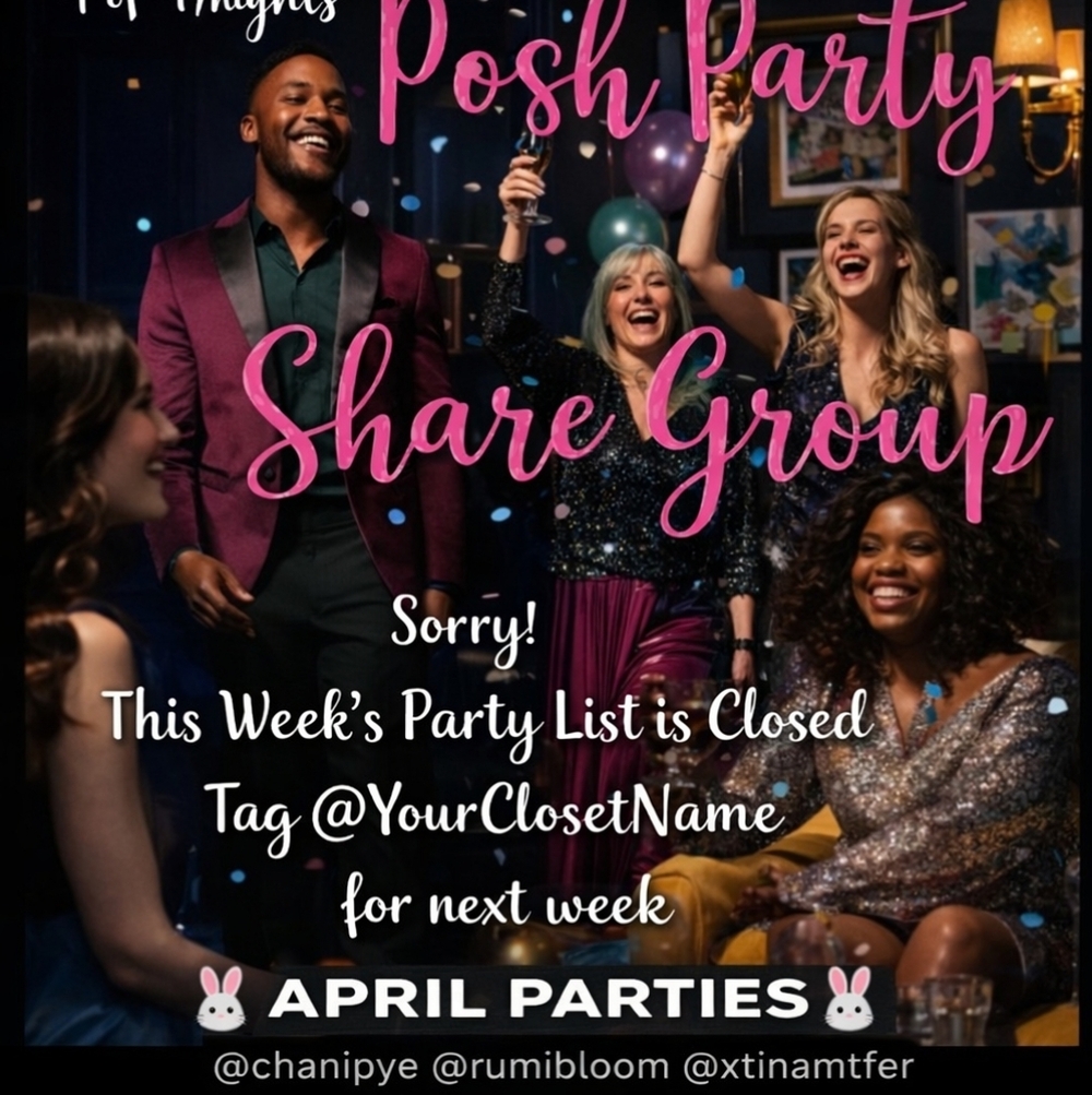 🌺 4/1 - 4/30 POSH PARTY JUST IN SHARE GROUP